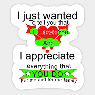 I just wanted to tell you that i love you Sticker